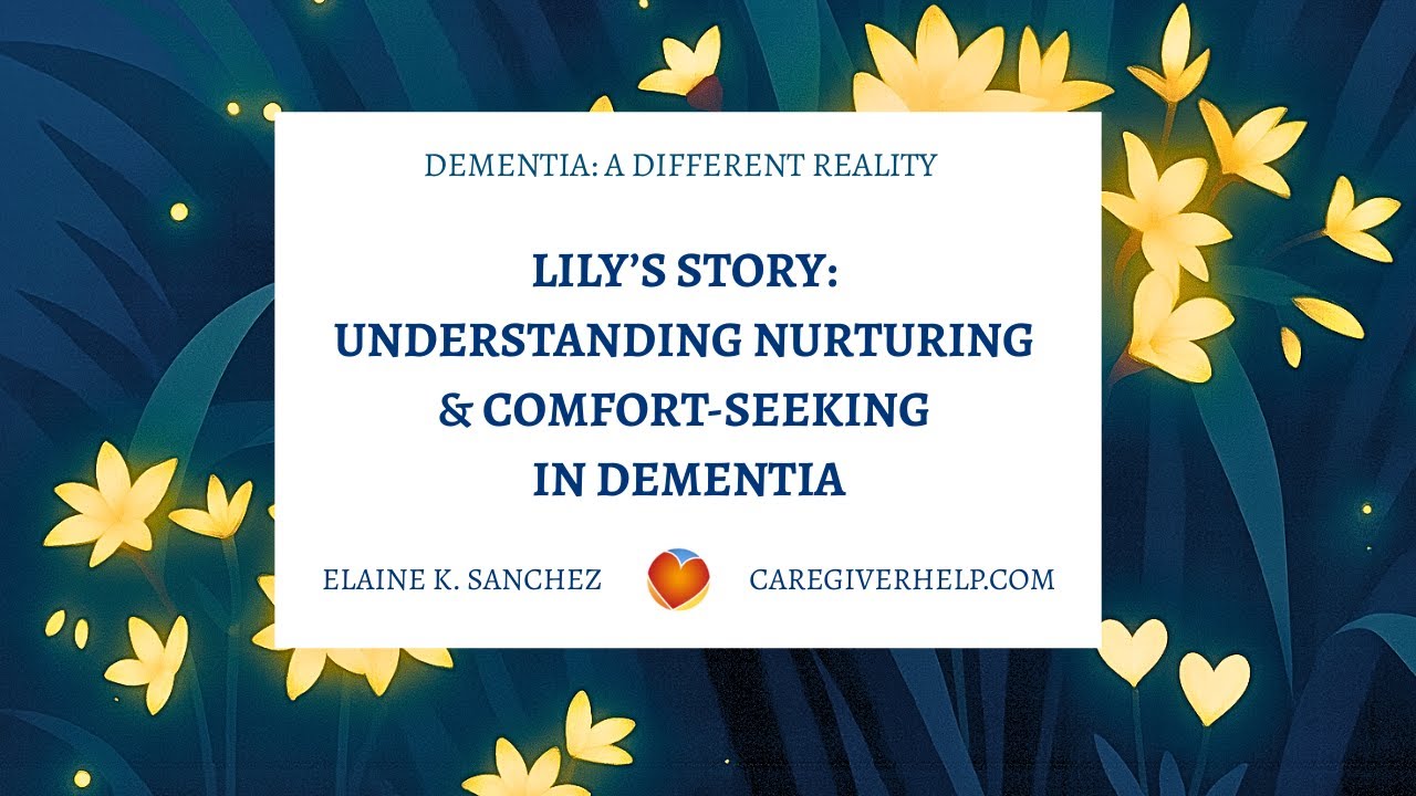Dementia and the Need for Comfort – Lily's Story