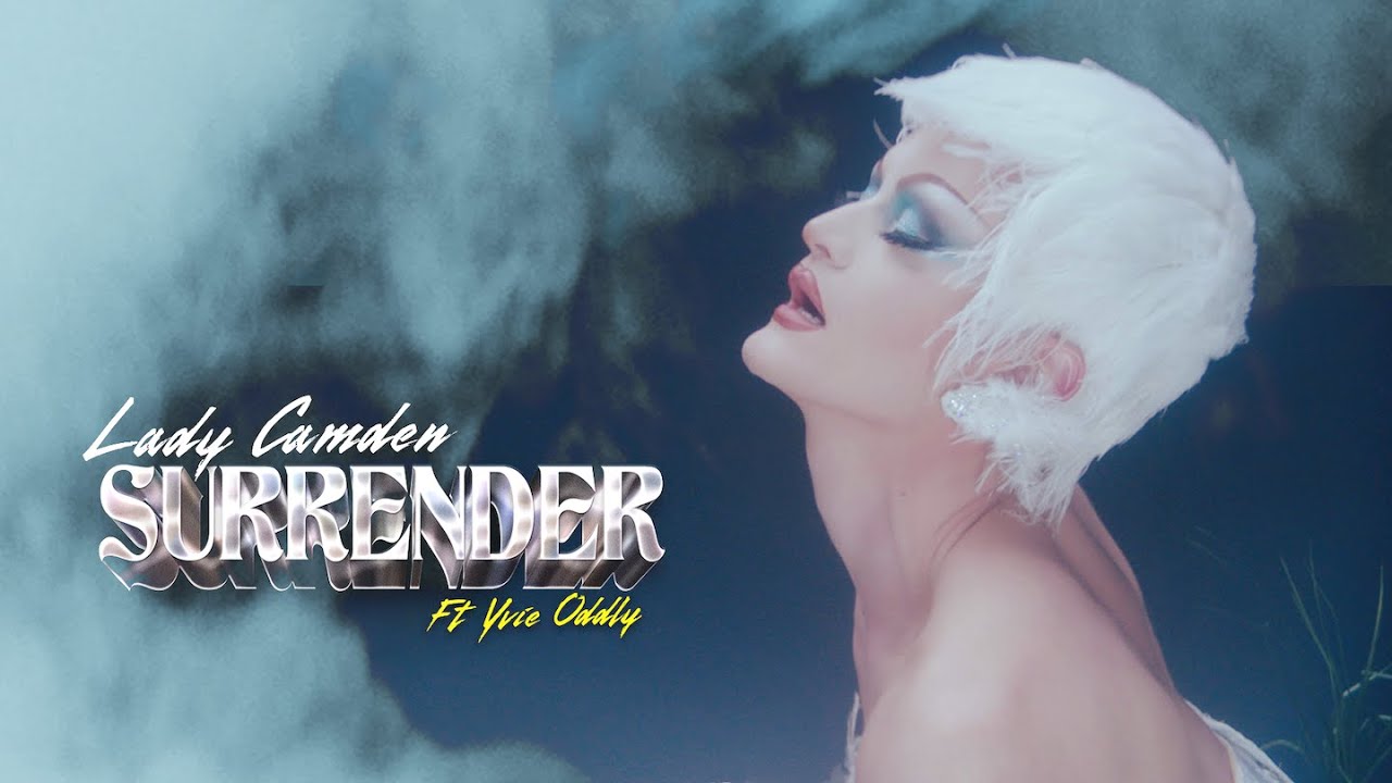 Lady Camden - SURRENDER (Official Music Video) ft. Yvie Oddly