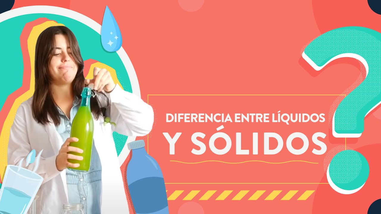 Diferencias entre l&iacute;quidos y s&oacute;lidos