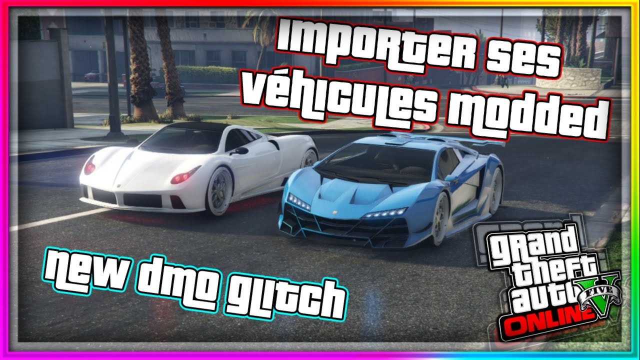 NEW DMO - IMPORTATION DE VÉHICULE MODDED ! GLITCH SANS NETCUT SUR GTA 5 ONLINE 1.66 !