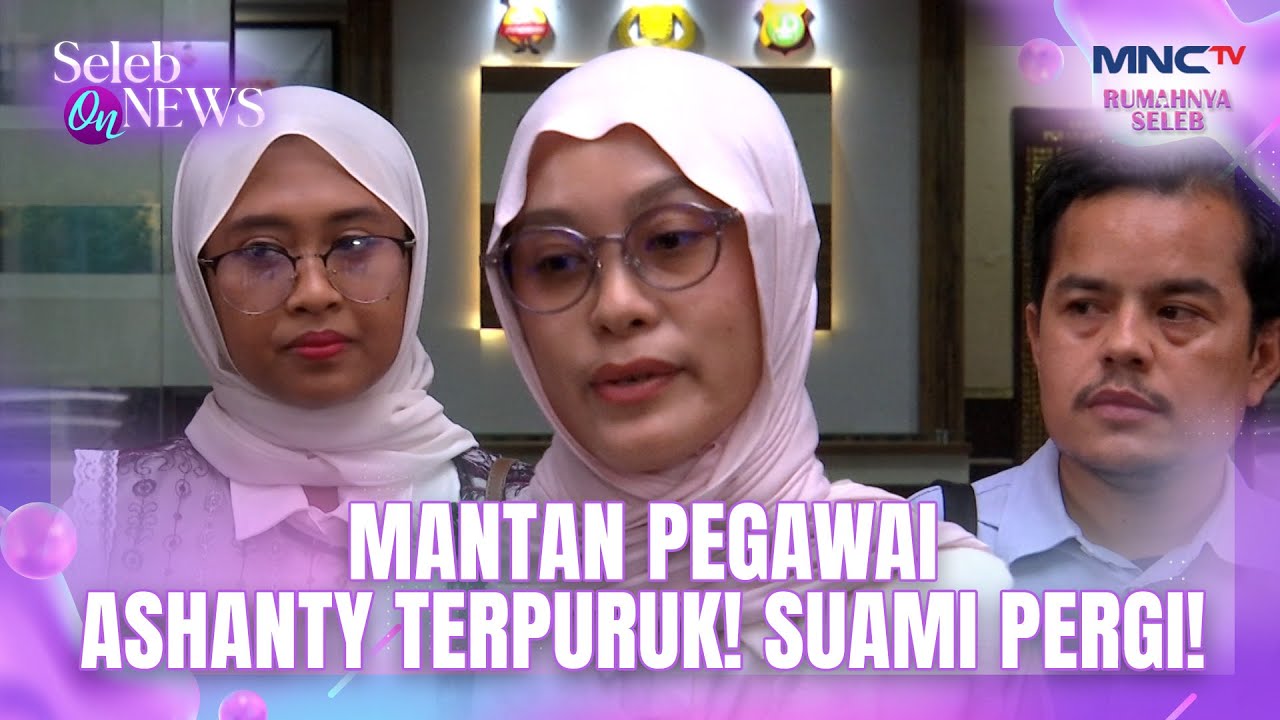 Mantan Karyawan Ashanty Ini Kena Musibah Bertubi-tubi! Kini Hidupnya Makin Rumit! | SELEB ON NEWS