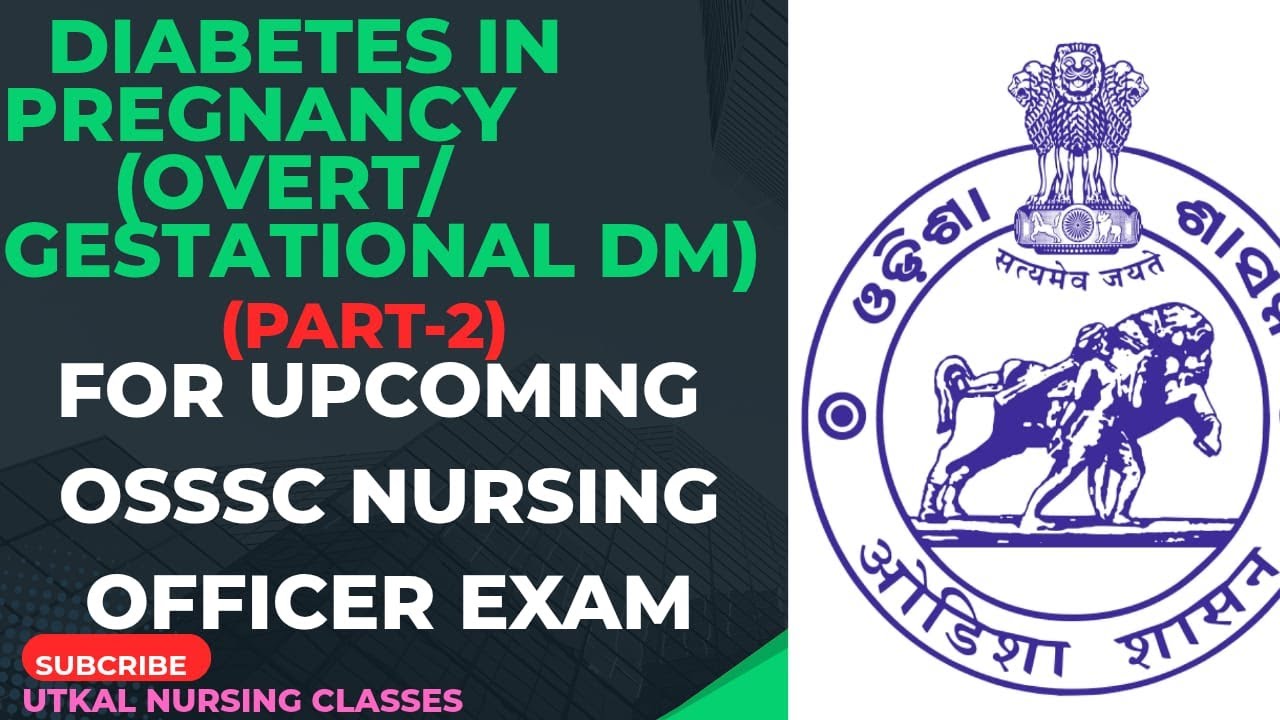 DIABETES IN PREGNANCY/OVERT DM/GESTATIONAL DM/IMPORTANT POINT/FOR UPCOMING OSSSC NURSING EXAM