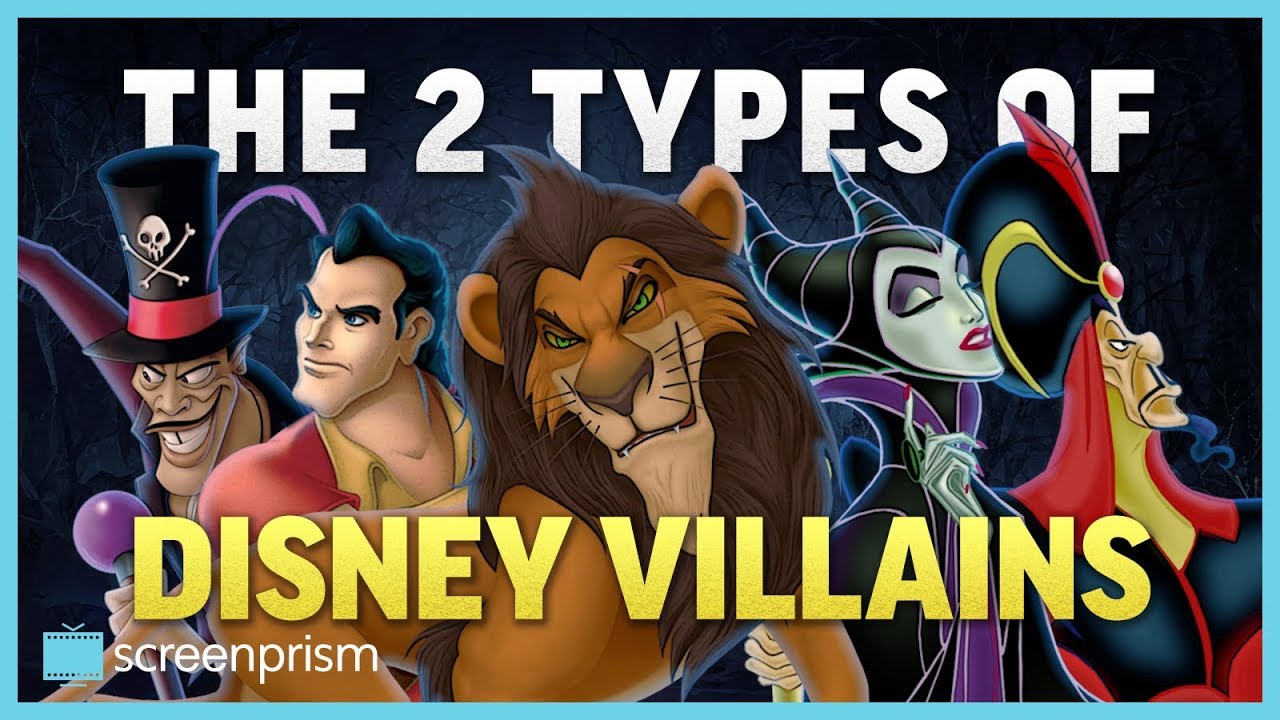 The Two Types of Disney Villains