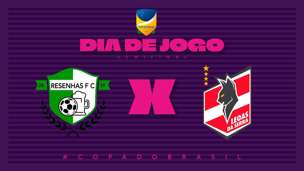 Copa do Brasil Feminino 2025 | Clube Resenhas x Leoas da Serra | Semifinal Volta | Ao vivo