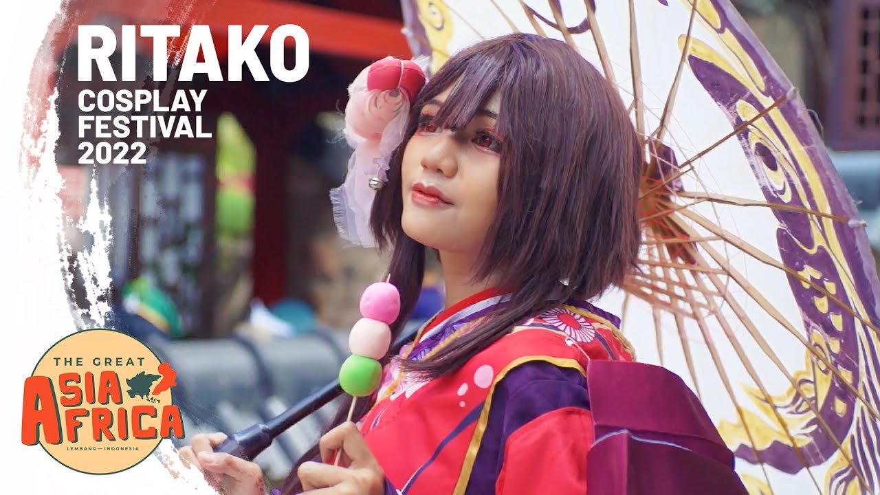 SHOWCASE COSPLAY RITAKO 2022 - The Great Asia Afrika Bandung