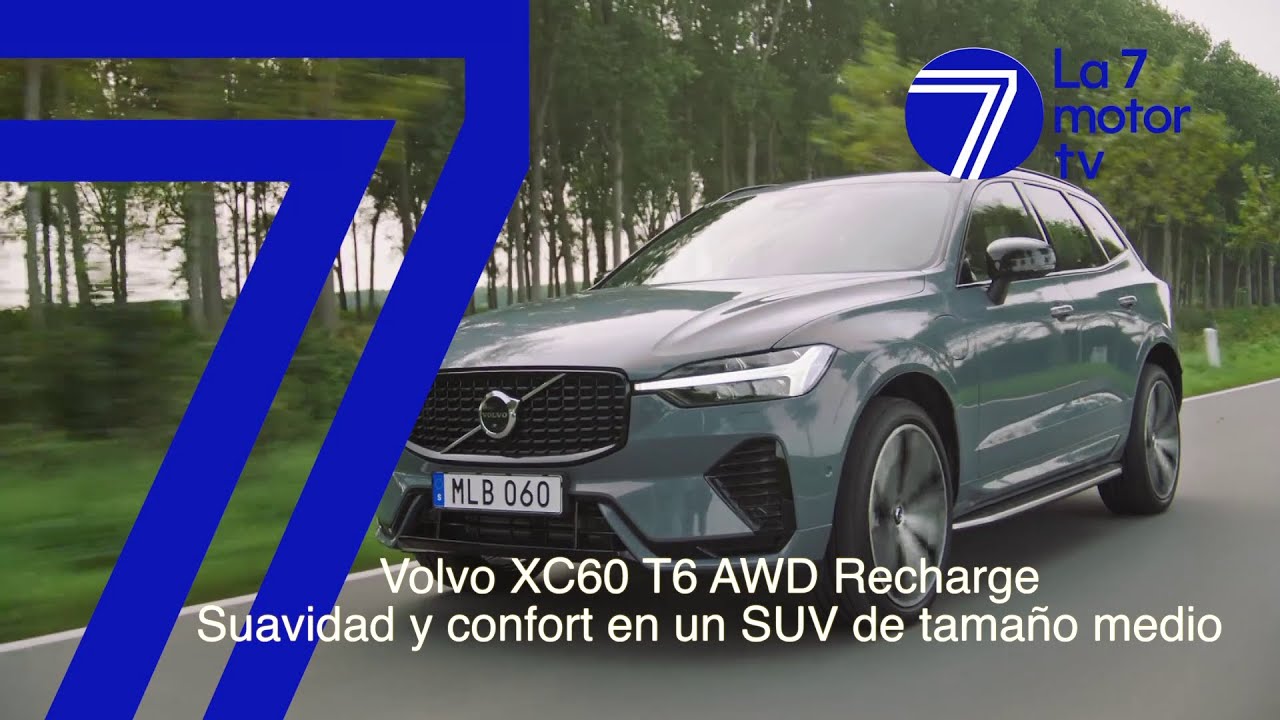 Volvo XC60 T6 AWD Recharge: suavidad y confort en un SUV de tamaño medio