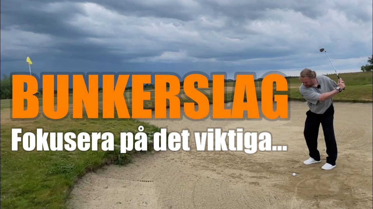 Bunkerslag- Fokusera p&aring; det viktiga&hellip;