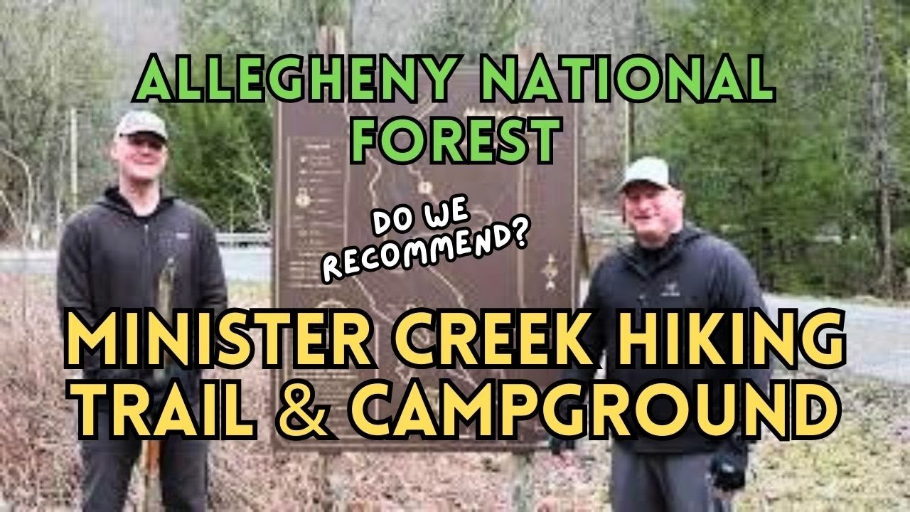 Allegheny National Forest - Minister Creek Hiking Trail - Minister Creek Campground