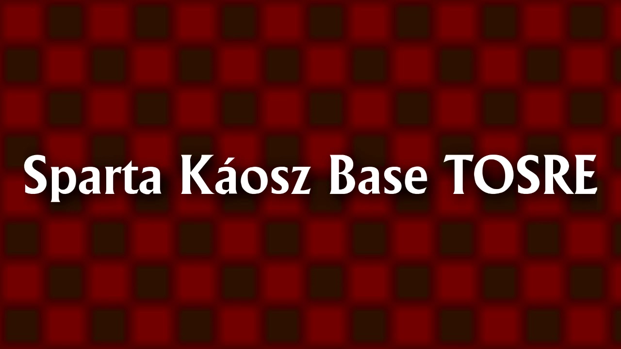 (400 Subs Special) Sparta Káosz Base TOSRE