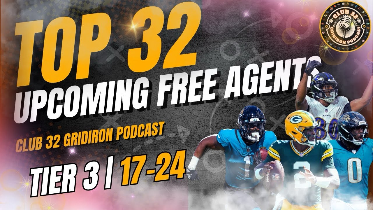TOP 32 FREE AGENTS | TIER 3 (24–17) | WIN-NOW DIFFERENCE MAKERS | CLUB 32
