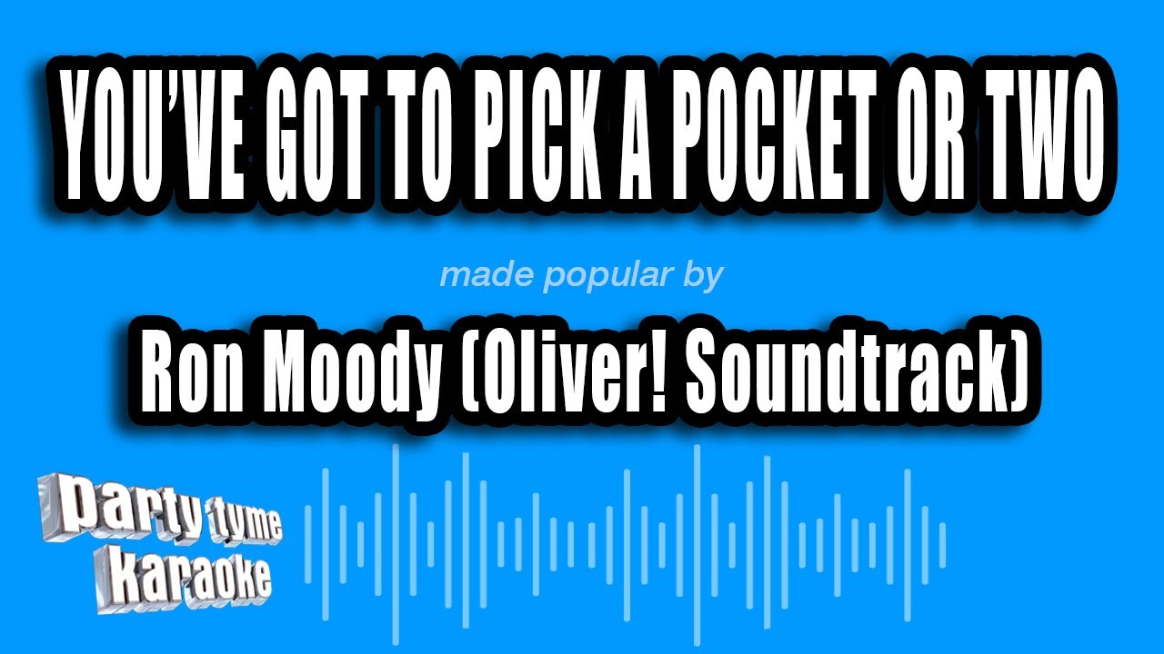 Ron Moody (Oliver! Soundtrack) - You've Got To Pick A Pocket Or Two (Karaoke Version)