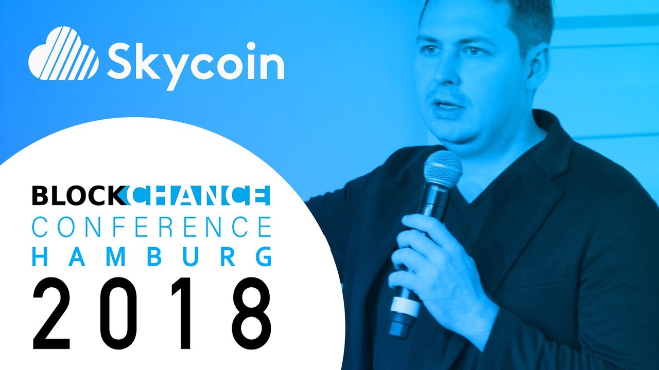 Skycoin Keynote | BlockChance Conference 2018