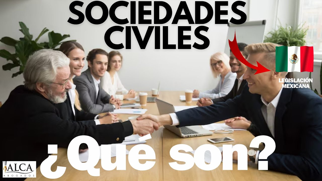 Sociedades Civiles en México ¿Qué son? ¿Se debe de hacer un contrato?