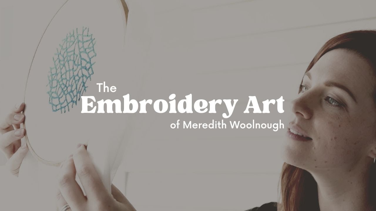 The Embroidered artwork of Meredith Woolnough, a film by Flore Vallery Radot