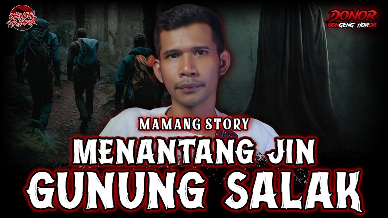 MENANTANG JIN GUNUNG SALAK
