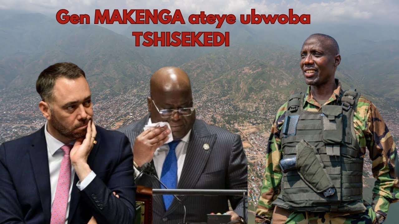 TSHISEKEDI NI INJIJI, Gen MAKENGA YARAKAYE AZANYE ABAKOMANDO BADASANZWE, BIRAHINDUTSE BARAKA TOMBE!