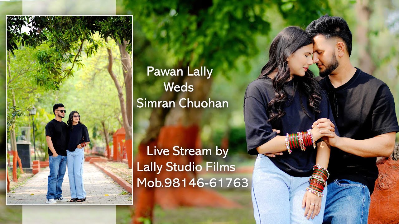 🔴LIVE / Pawan Weds Simran Wedding Day  Live Stream  by Lally Studio Films MOB.98146-61763