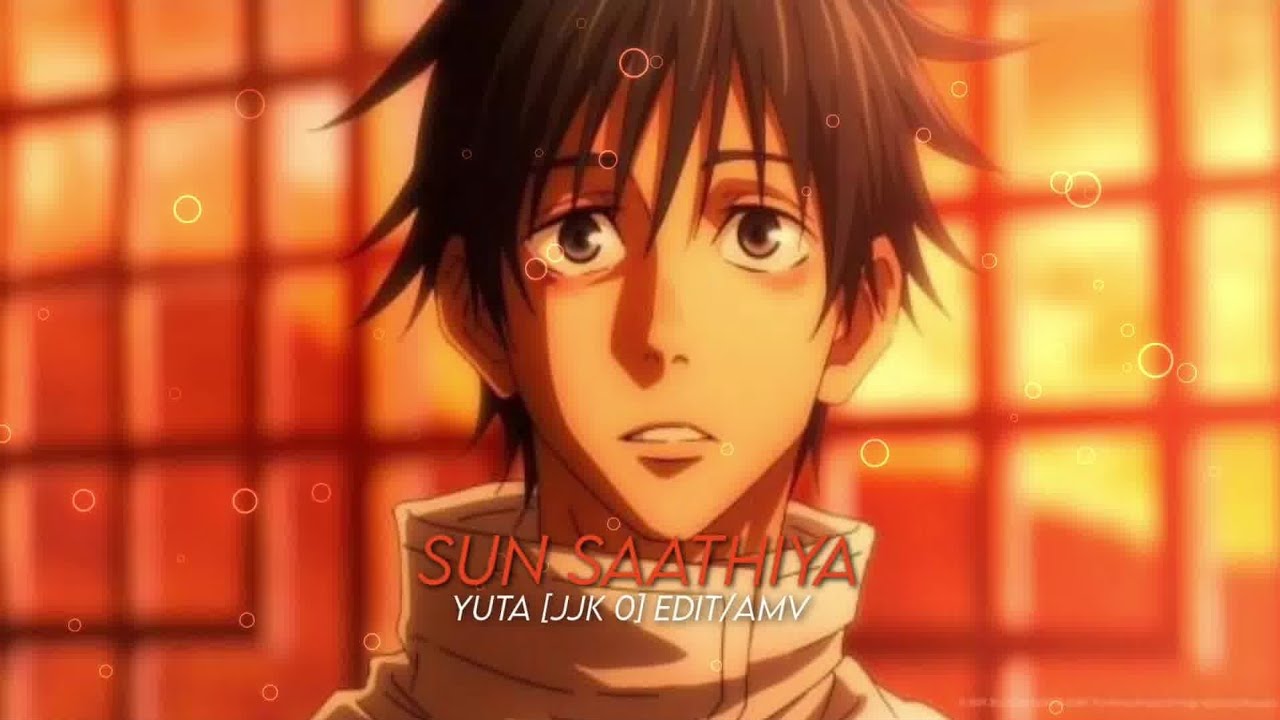 Sun Saathiya - Yuta Okkotsu [ Edit/Amv ]