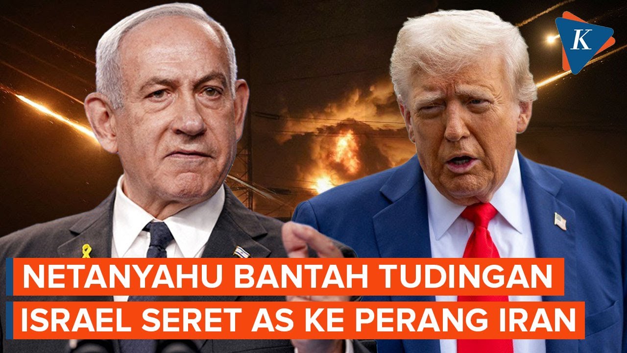 Netanyahu Bantah Disebut Seret AS ke dalam Perang dengan Iran