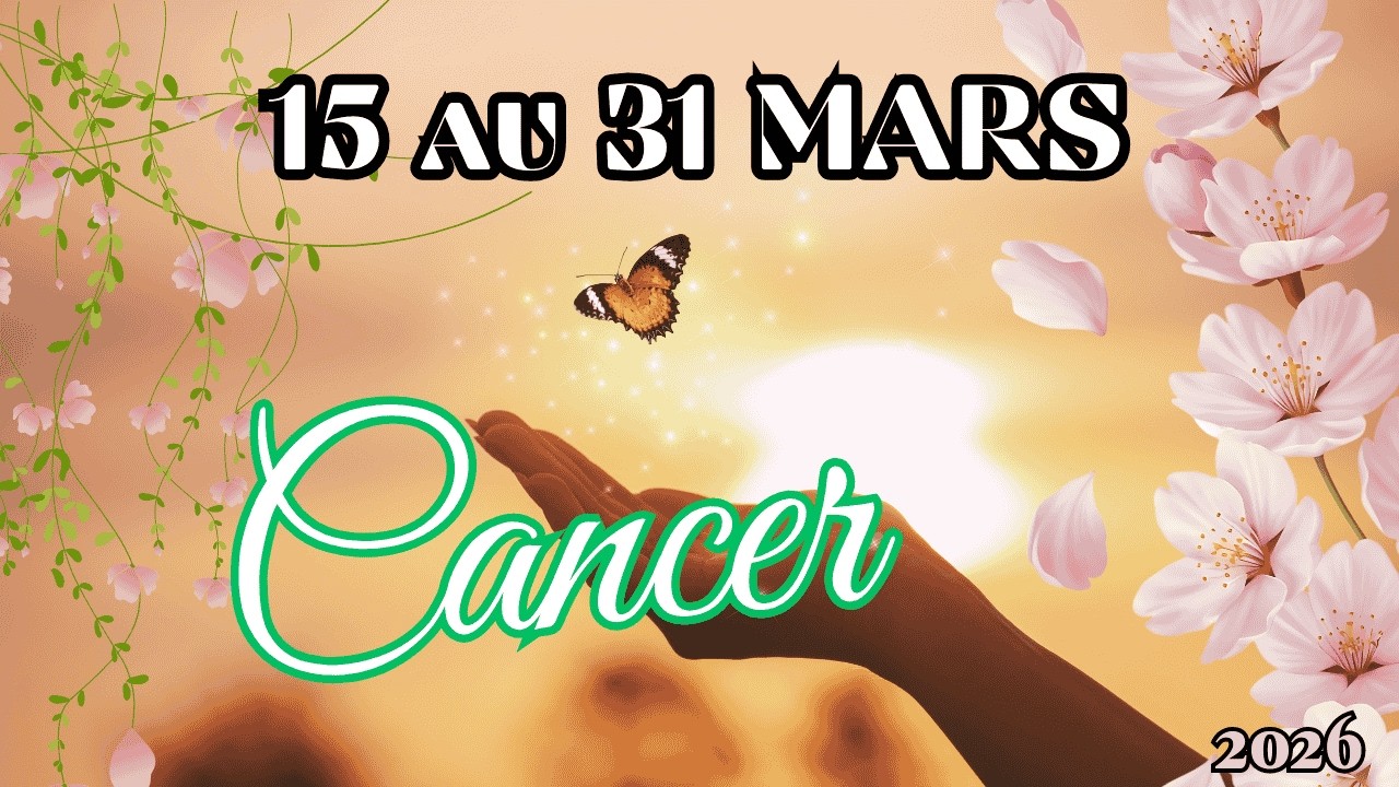 CANCER ♋ 15 au 31 MARS🧿 Un coup d'éclat et un choix important ☀️ 2026