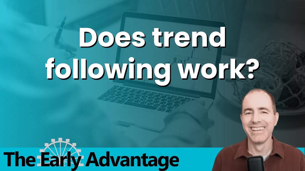 Does trend following work? With Michael Covel | Early Advantage ep 10