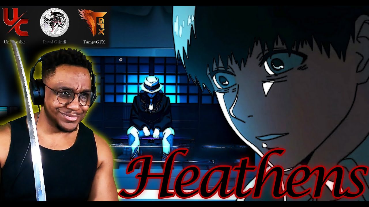 Heathens AMV by Unclonable, TumpyGFX and Royal Grindi REACTION