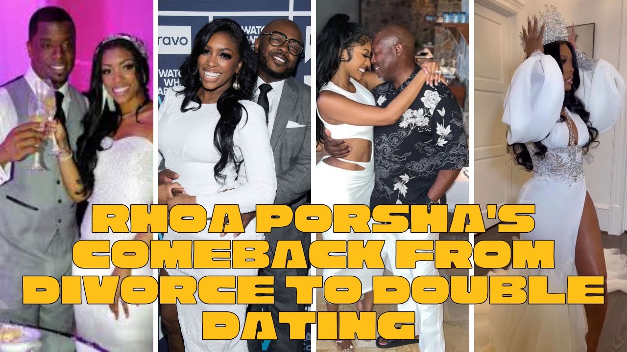 RHOA Porsha Williams Comeback From Divorce to Double Dating