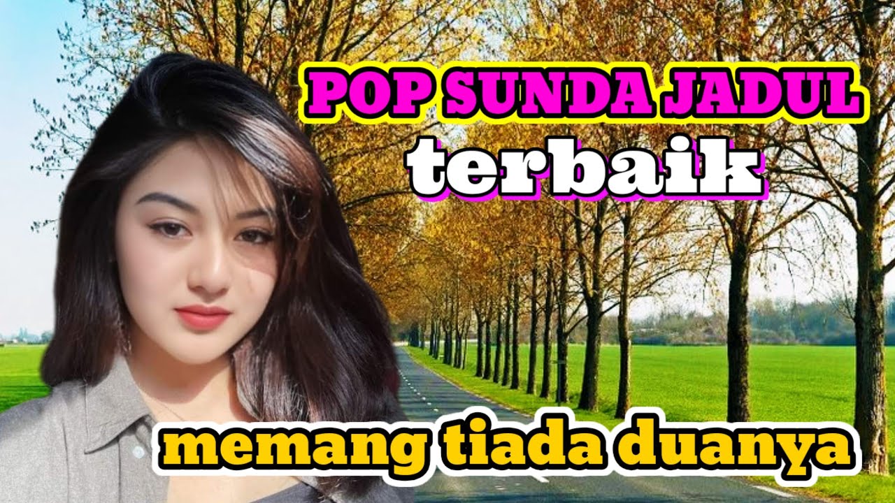 POPSUNDA JADUL MEMANG ENAK DI DENGAR BIKIN HATI MELELEH