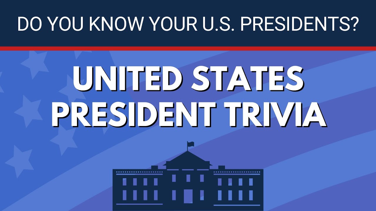 U.S. Presidents Trivia Quiz: How Well Do You Know Our Presidents? Stars, Stripes, and Smarts 🇺🇸