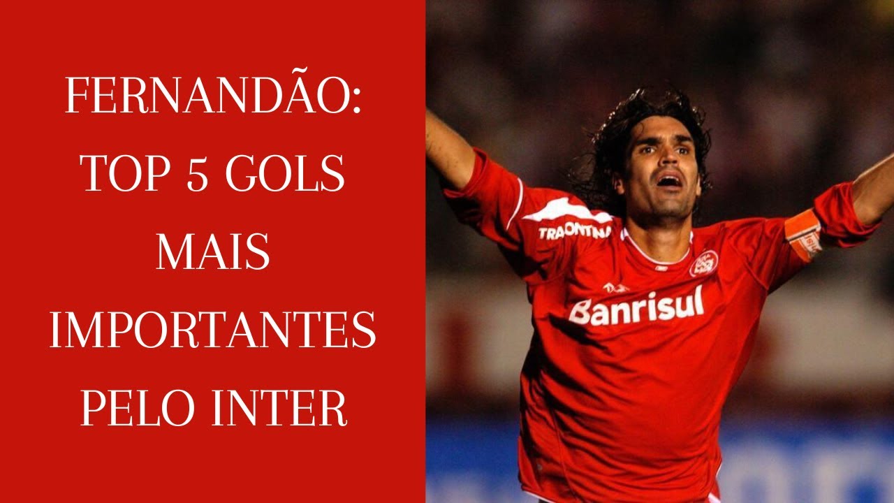 Fernandão - Os 5 gols mais importantes pelo Inter