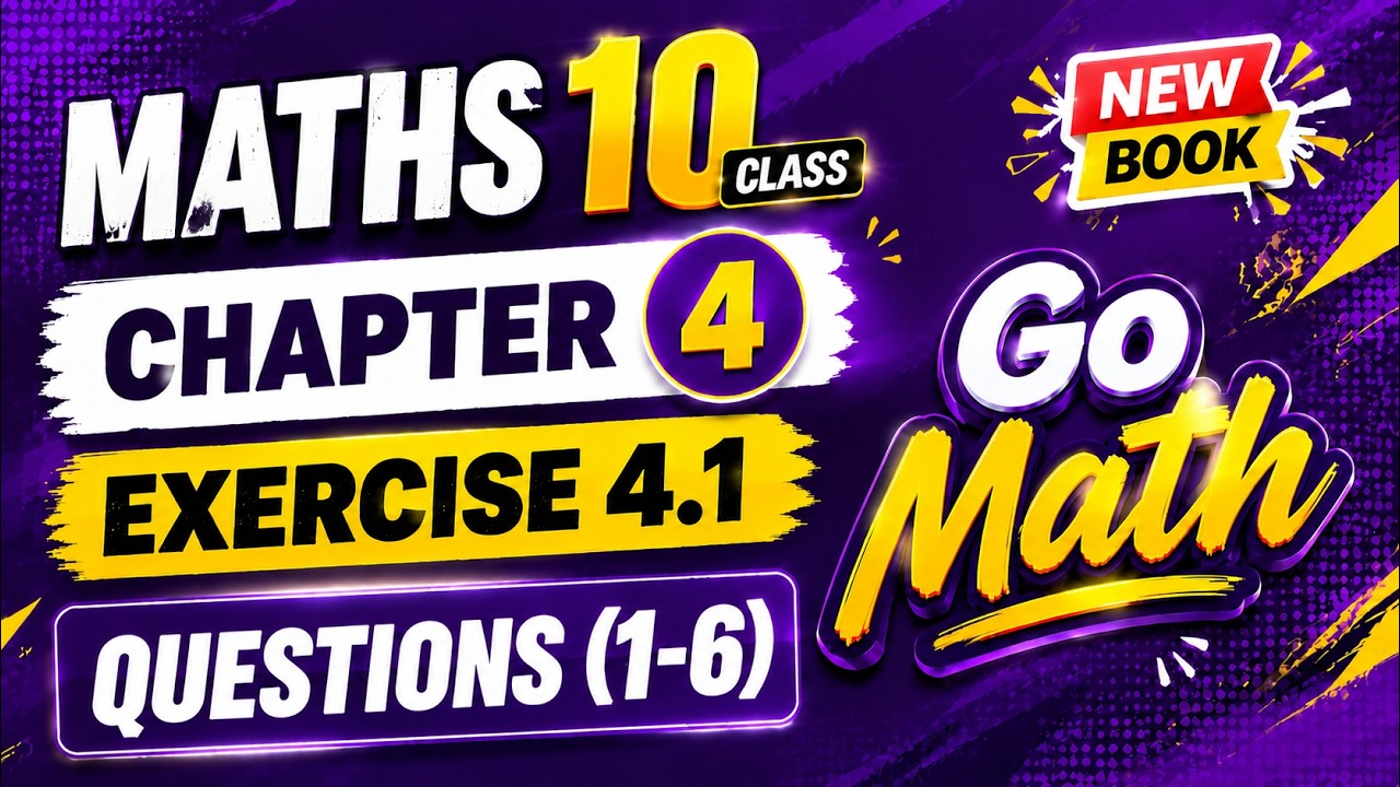 Math10 Class - Chapter 4 | Exercise 4.1|Questions(1-6)|Go Math|