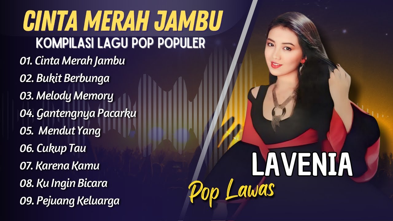 Nia Lavenia - CINTA MERAH JAMBU - BUKIT BERBUNGA - MELODY MEMORI || LAGU POP LAWAS TERPOPULER