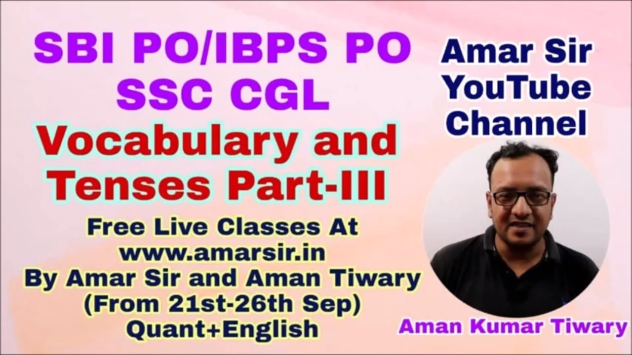 English Vocabulary and Tense Part-III SBI PO/IBPS PO/SSC CGL By Aman Tiwary