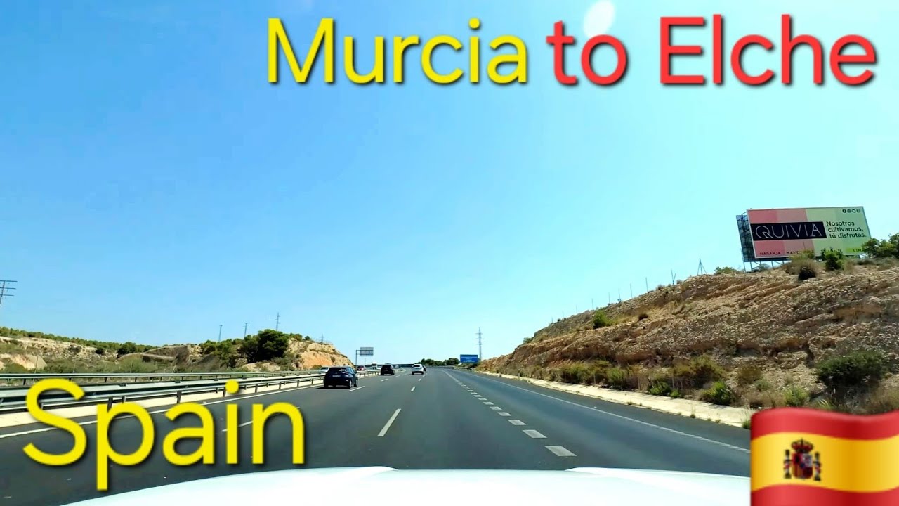 Driving from Murcia to Elche Spain