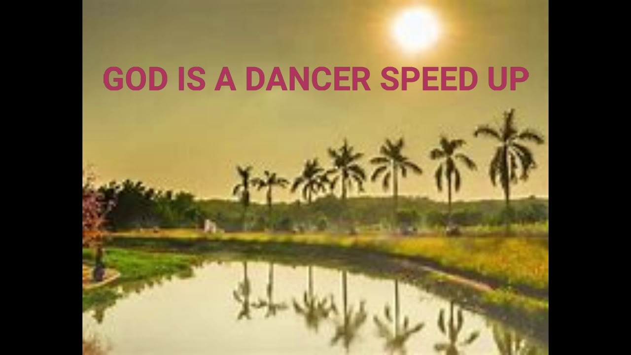 GOD IS A DANCER MABEL SPEED UP VERSION