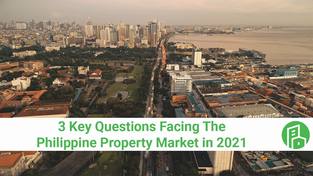 3 Key Questions Facing the Philippine Property Market in 2021