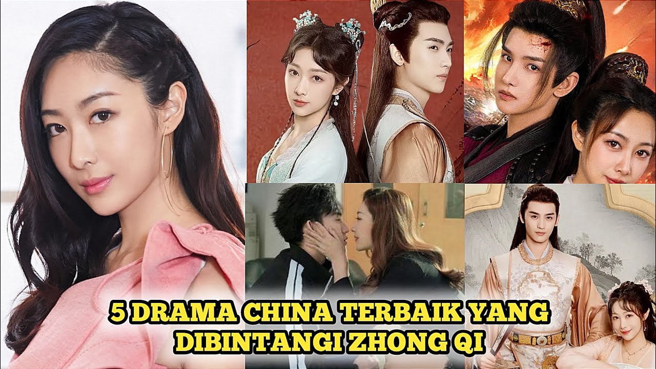 5 DRAMA CHINA TERBAIK YANG DIBINTANGI ZHONG QI TERBARU 2025 SUB INDO, DRAMA KOLOSAL KOMEDI ROMANTIS