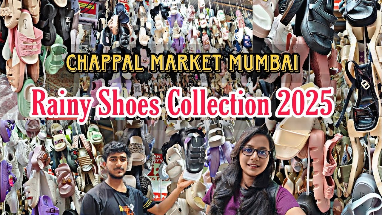 MUMBAI RAINY FOOTWEAR SHOPPING || Affordable Rainy Shoes for Monsoon 2025 || Andheri Chappal Market