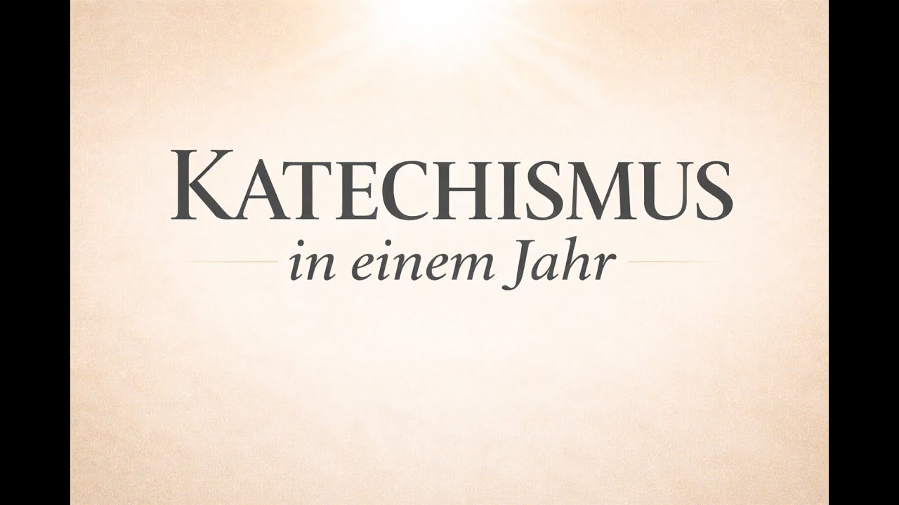 Katechismus §495–§502 · Tag 63