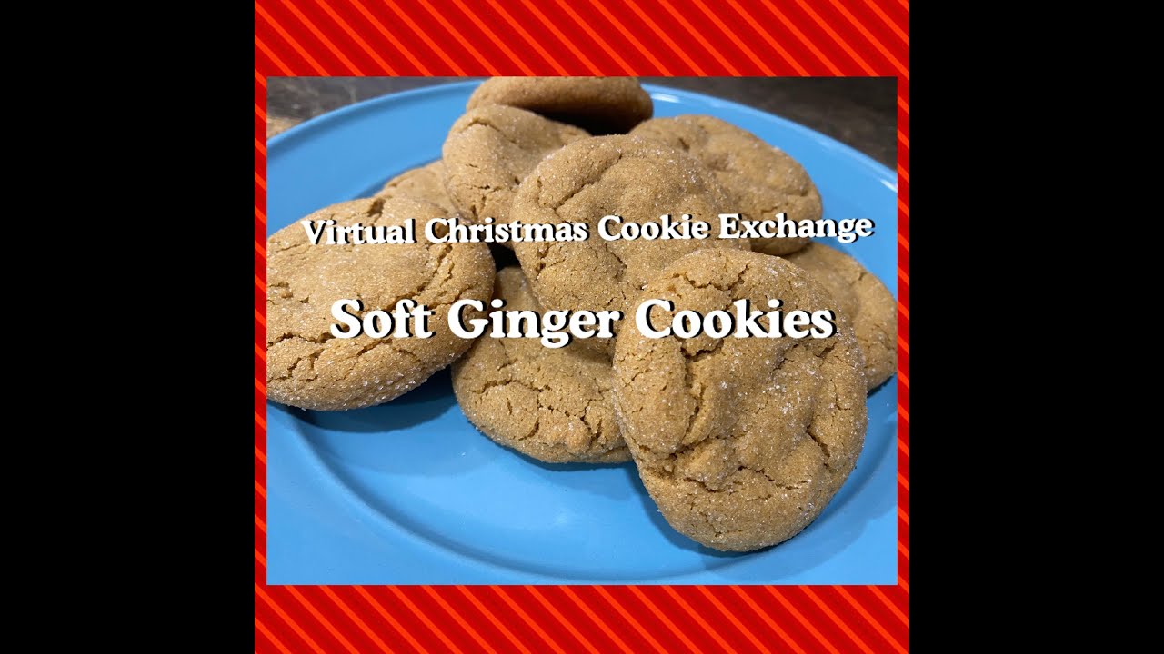 Virtual Christmas Cookie Exchange l Soft Ginger Cookies