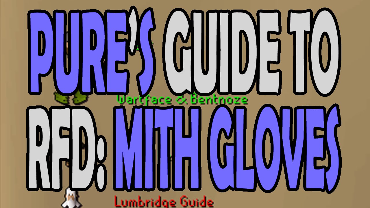 [OSRS] Pure's Guide to Mith Gloves - A Walkthrough of RFD up to Mithril Gloves on RuneScape