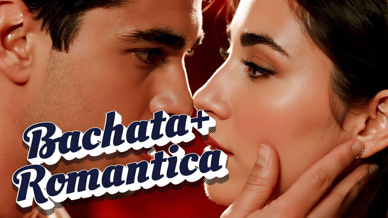Discover Modern Latin Bachata 2026 - Bachata Nueva Sensual para Bailar con Ritmos Románticos