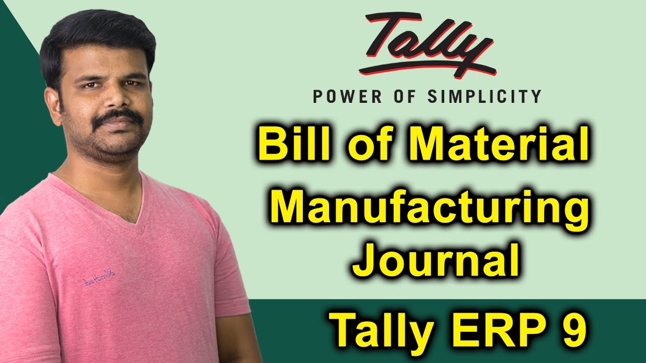 How to do Manufacturing Entry (BOM) In Tally ERP9 | Bill of Materials | Part 16 |  Tamil Academy