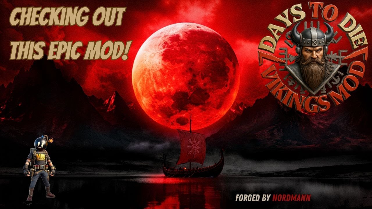 CHECKING OUT THE VIKING MOD 7 DAYS TO DIE