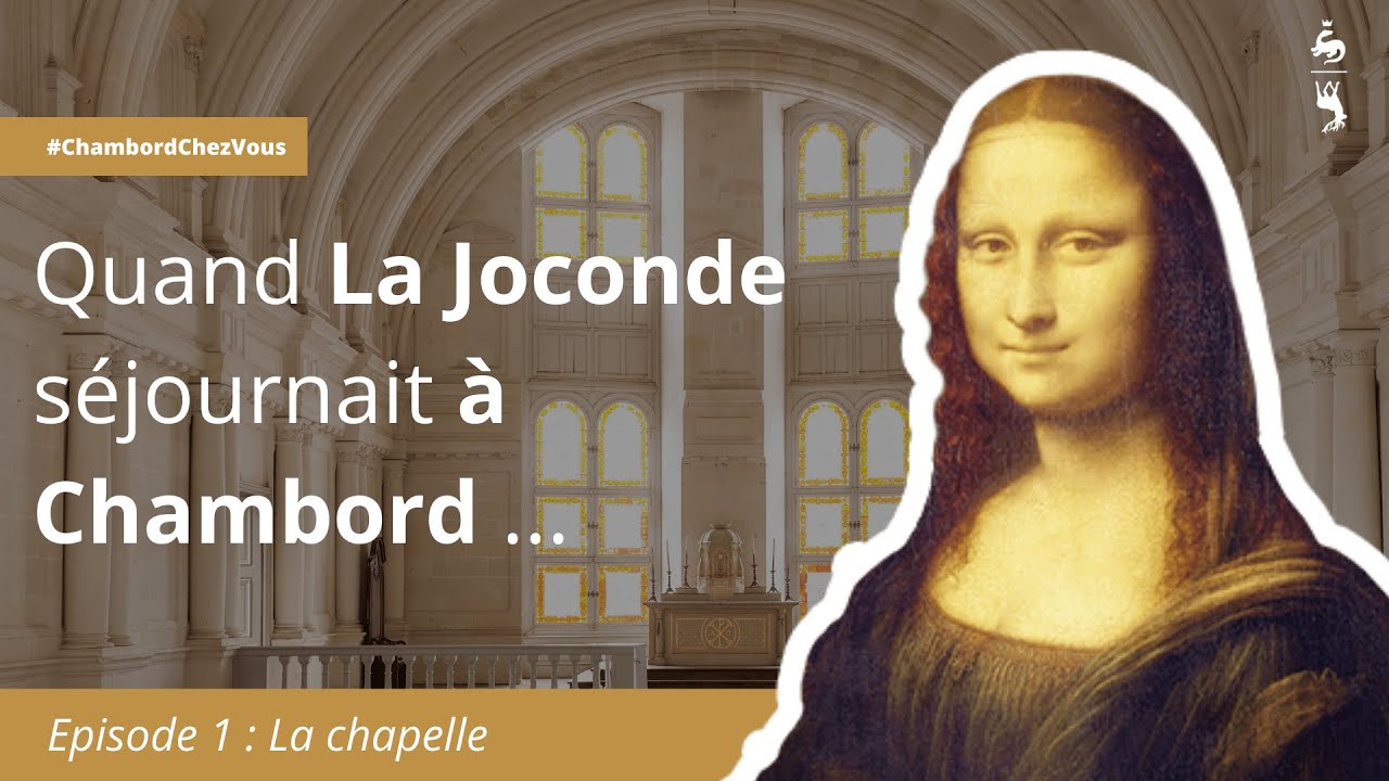 Quand la Joconde séjournait à Chambord !