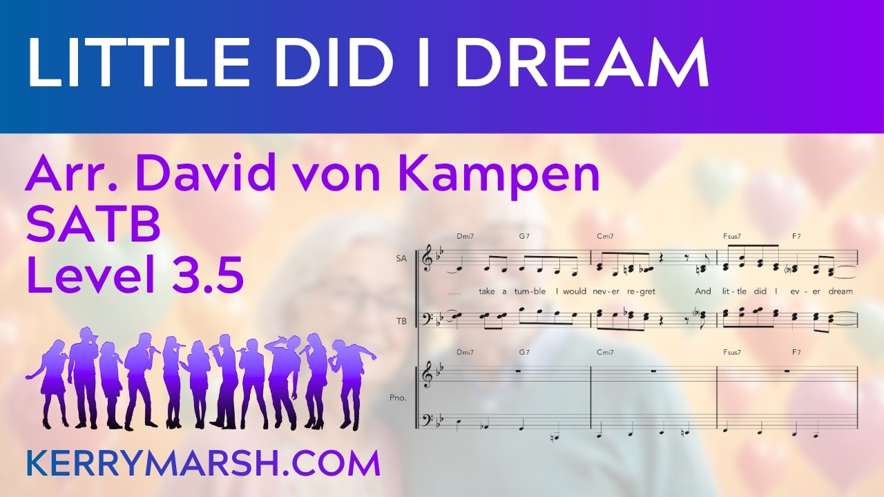 Little Did I Dream (SATB Lv 3.5) arr. David von Kampen - KerryMarsh.com Score Preview