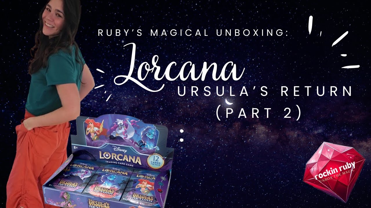 Ruby's Magical Unboxing: Lorcana Ursula's Return (Part 2)