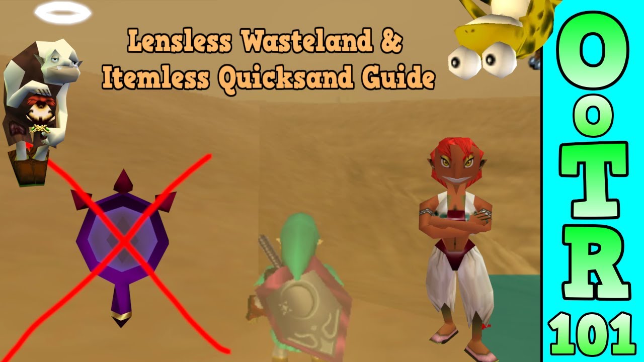[OoTR] Lensless Wasteland + Quicksand Skip Itemless Guide