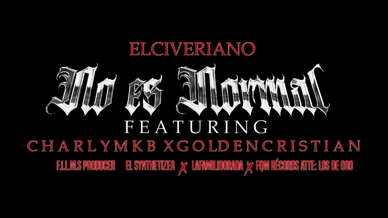 ElCiveriano X No Es Normal  (Video Oficial)