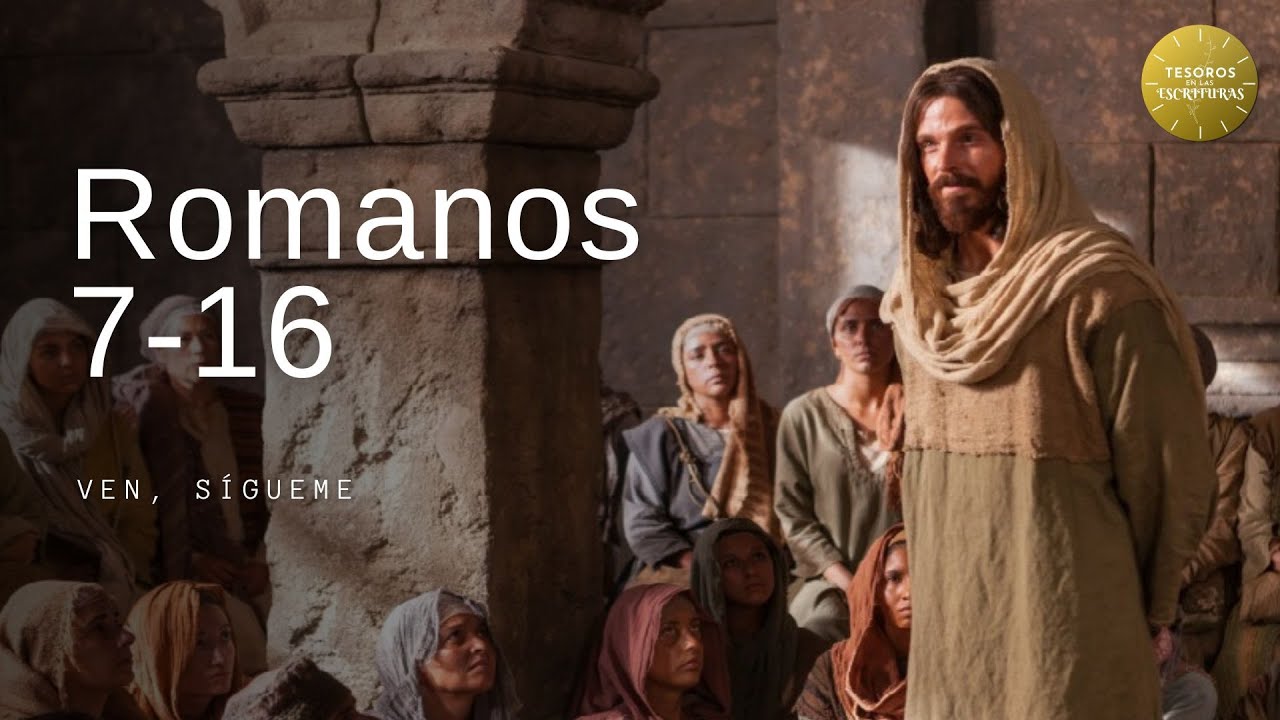 Ven Sígueme | Romanos 7-16 | TEE 190